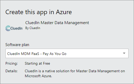 Create this app in Azure dialog with the Software plan dropdown set to CluedIn MDM PaaS - Pay As You Go