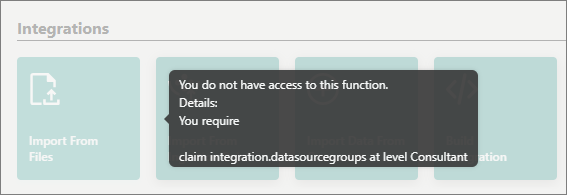 Integrations tiles shown as read-only, with a tooltip saying you do not have access and require claim integration.datasourcegroups at level Consultant