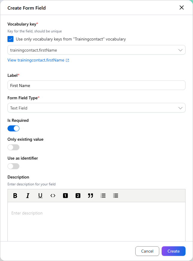 The Create Form Field dialog with vocabulary key trainingcontact.firstName, label First Name, type Text Field and Is Required turned on
